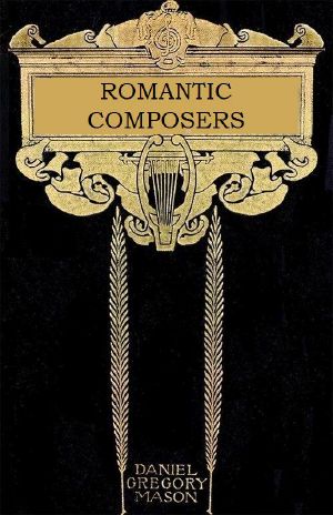 [Gutenberg 58511] • The Romantic Composers